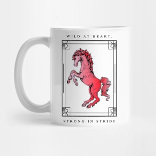 Wild at Heart, Strong in Stride. Mug